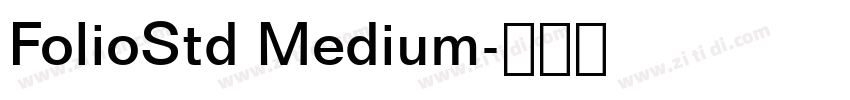 FolioStd Medium字体转换